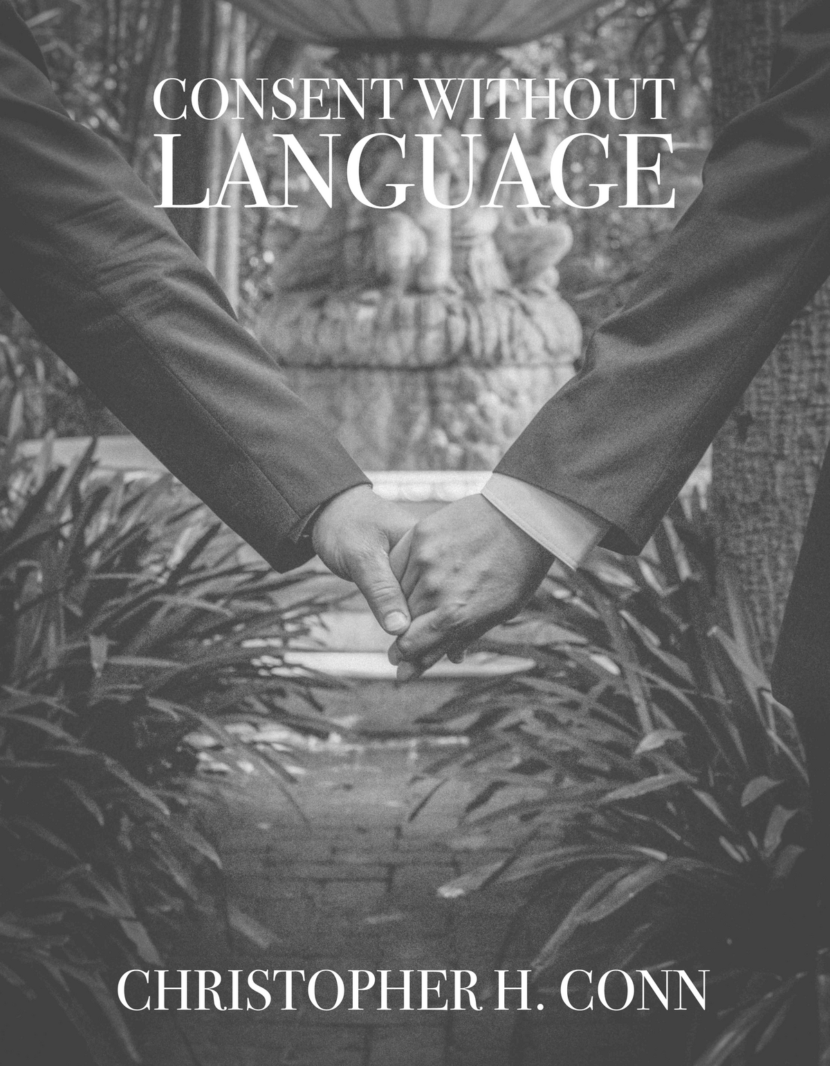 Consent Without Language by Christopher H. Conn — Book Cover
